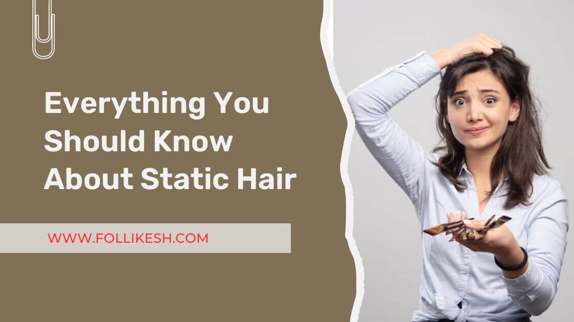 know about static hair